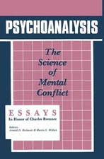 Psychoanalysis : The Science of Mental Conflict, Paperback by Richards, Arnol...