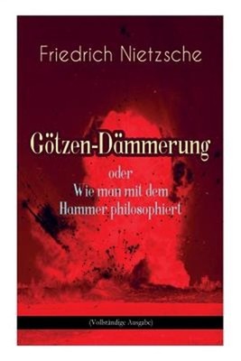 G�tzen-D�mmerung oder Wie man mit dem Hammer philosophiert: Das Problem des Sokr