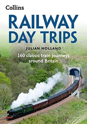Railway Day Trips: 160 classic train jo... by Collins Books Paperback / softback