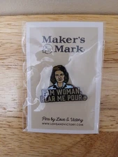 Maker's Mark Bourbon Enamel Lapel Pin I Am Woman, Hear Me Pour, Love & Victory