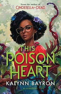 This Poison Heart: From the author of the TikTok se by Bayron, Kalynn 1526632799
