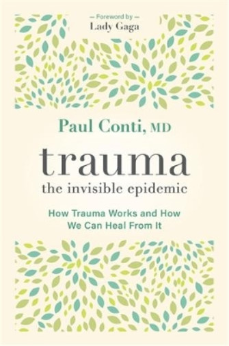 Thumbnail - Paul Conti Trauma: The Invisible Epidemic (taschenbuch)