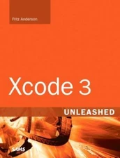 Xcode 3 Unleashed by Fritz Anderson