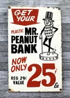 VINTAGE 12x7.5" PLANTERS MR. PEANUT BANK .25c ea MOTOR GAS PORCELAIN OIL SIGN