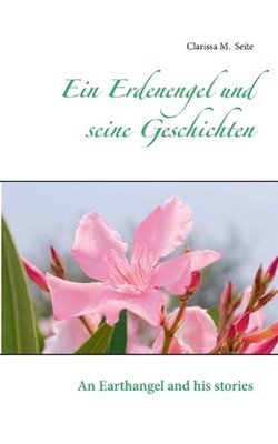Ein Erdenengel und seine Geschichten: An Earthangel and his stories by Clarissa