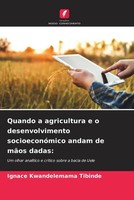 Ignace Kwandelemama Tibinde | Quando A Agricultura E O Desenvolvimento...