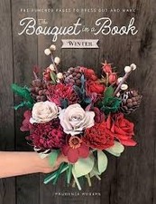 The Bouquet in a Book: Winter by Prudence Rogers - 9781446316306