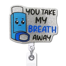 Nurse Retractable Badge Reel with Alligator Clip You Take My Breath Away ID C...