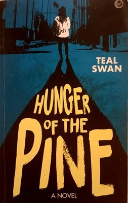 Hunger of the Pine by Teal Swan (2020, Trade Paperback)