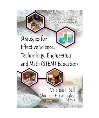 Strategies for Effective Science, Technology, Engineering & Math [STEM] Educatio