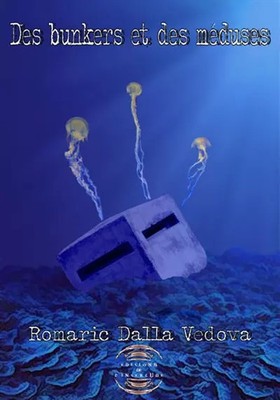 Bunker und Quallen, Romaric Dalla Vedova