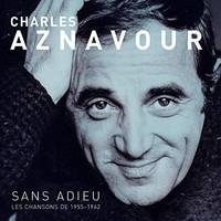 Charles Aznavour - Sans Adieu Les Chansons De 1955-1962 - Cd - G3Z