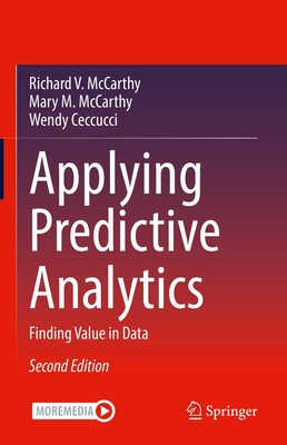 Applying Predictive Analytics Richard V. McCarthy