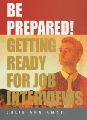Be Prepared!: Getting ready for job interviews (How to),Julie-An