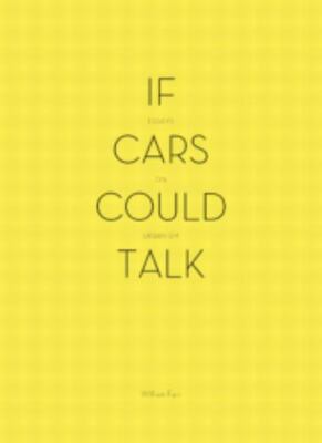 If Cars Could Talk: Essays on Urbanism by William H. Fain Jr.