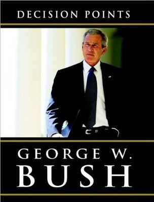 Decision Points - Bush, George W. - Good - See condition notes