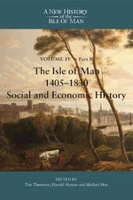 Tim Thornton The Isle of Man, 1405-1830 - Social and Econ (Hardback) (UK IMPORT)