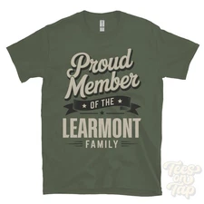 PROUD MEMBER OF THE LEARMONT FAMILY T-SHIRT surname last name heritage ancestry