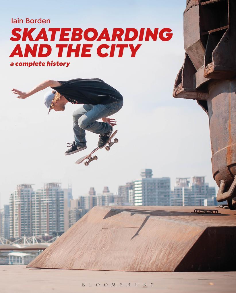 Thumbnail - Skateboarding And The City | Iain Borden | Englisch