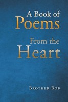 A Book Of Poems From The Heart | Brother Bob | Taschenbuch | Englisch | 2016