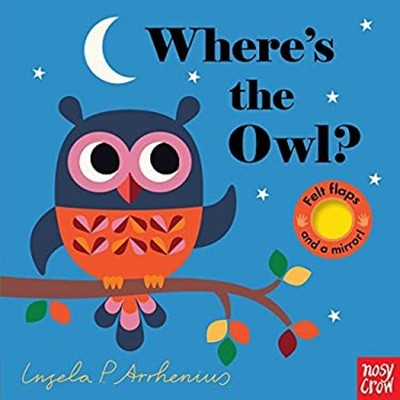 Where's the Owl? : an Interactive, Sensory Lift-The-Flap Book wit