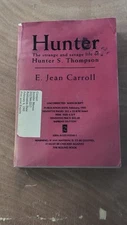 Hunter The Strange and Savage Life of Hunter S. Thompson uncorrected proof. 