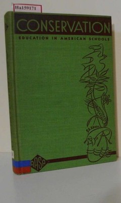 Conservation Education in American Schools. Twenty-ninth-Yearbook. American Asso