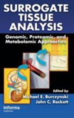 Surrogate Tissue Analysis : Genomic, Proteomic, and Metabolomic Approaches, H...
