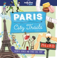 City Trails - Paris (Lonely Planet Kids) - Paperback - GOOD