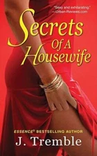 Secrets of A Housewife (Dafina Contemporary Romance) By Tremble, J - GOOD