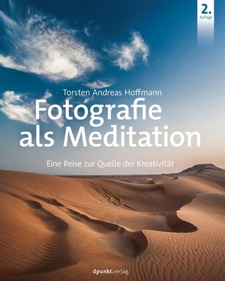Fotografie als Meditation Torsten Andreas Hoffmann