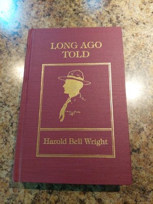 LONG AGO TOLD Harold Bell Wright Ltd Ed. 472 of 500 Signed by Norman H. Wright 