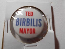 1-1/4" Ted Birbilis Mayor unknown location cello pinback button
