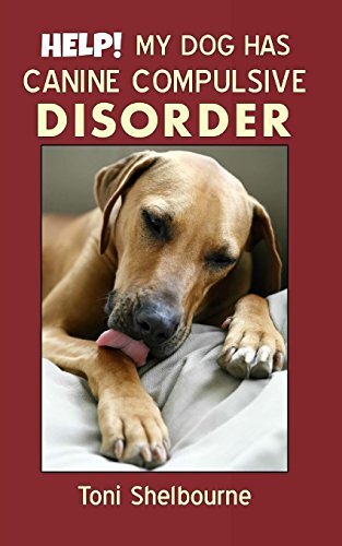 HELP! My Dog has a Canine Compulsive... by Shelbourne, Toni Paperback / softback