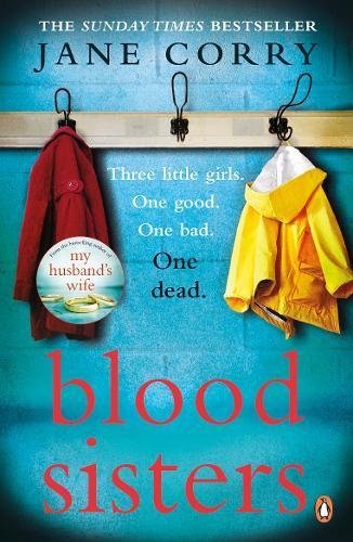 Blood Sisters: The next addictive thriller from the bestselling author of My Hu