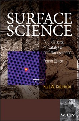Surface Science by Kurt W.  Kolasinski (Hardback Book)