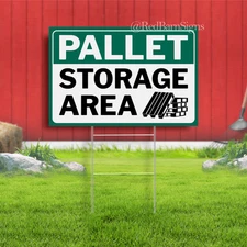 Pallet Storage Area Indoor Outdoor Yard Sign with metal stakes