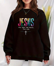 Women Christian Faith Sweatshirt -"The Way, The Truth, The Life" Jesus Pullover