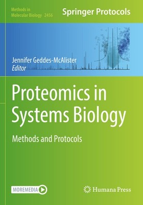 Proteomics In Systems Biology: Methods And Protocols