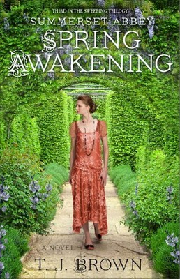 Summerset Abbey: Spring Awakening (Summ..., T. J. Brown