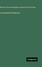 Los domins blancos by Mariano Pina Dom?nguez (Spanish) Hardcover Book