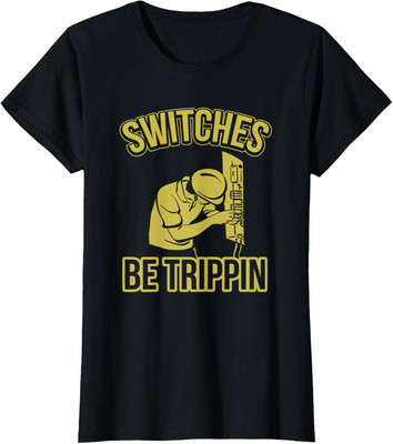 Switches Be Trippin Funny Master Electrician Fuse Box Ladies' Crewneck T-Shirt