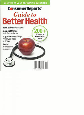 Consumer Health Guide CONSUMER REPORT, GUIDE TO BETTER HEALTH, 2014 ( ANSWERS TO YOUR HEALTH ...