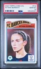 Aitana Bonmati PSA 10 soccer 2023 Topps Living UCC #512 GEM MINT Barcelona Spain