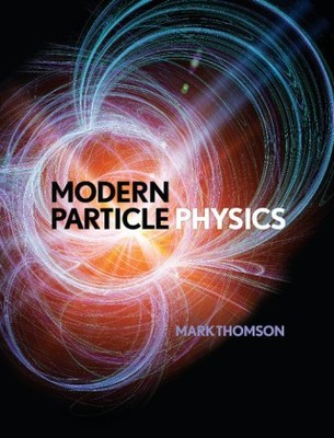 Modern Particle Physics | Thomson, Mark | Gebunden | 9781107034266