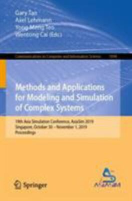 Methods and Applications for Modeling and Simulation of Complex Systems : 19t...