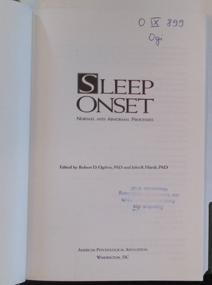 Sleep Onset: Normal and Abnormal Processes Harsh, John R. and Robert D. Ogilvie: