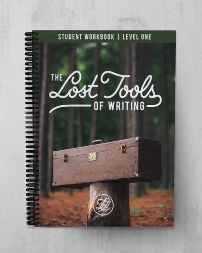 Lost Tools of Writing Level 1: Student Workbook