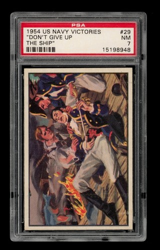 1954 U.S. Navy Victories Set-Break # 29 "Don't Give Up The Ship" PSA 7 NM