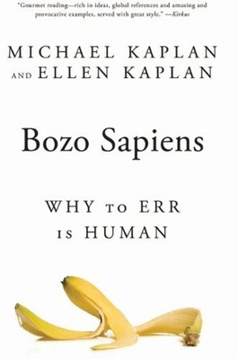 Bozo Sapiens: Warum Irren Menschlich Ist Taschenbuch Michael Kaplan Ell